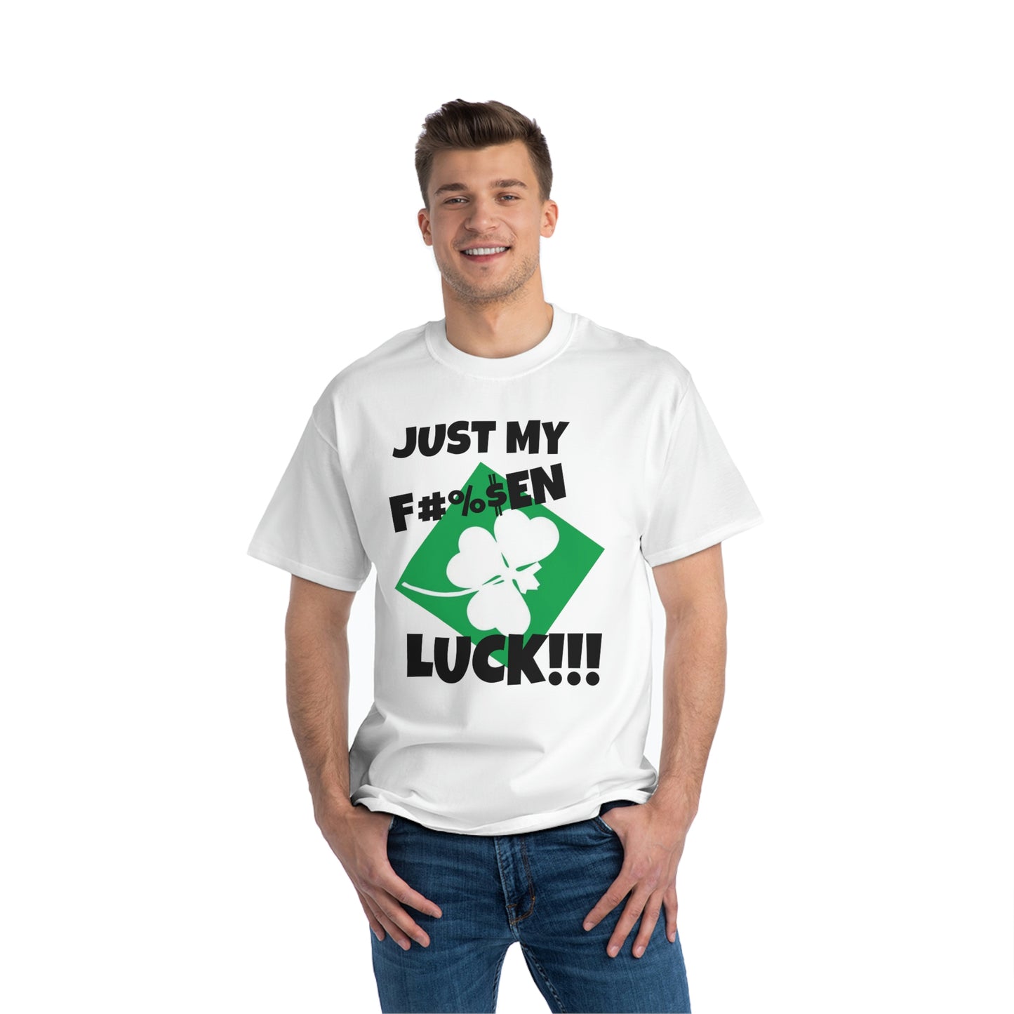 "Just My Luck" Beefy-T® Short-Sleeve T-Shirt
