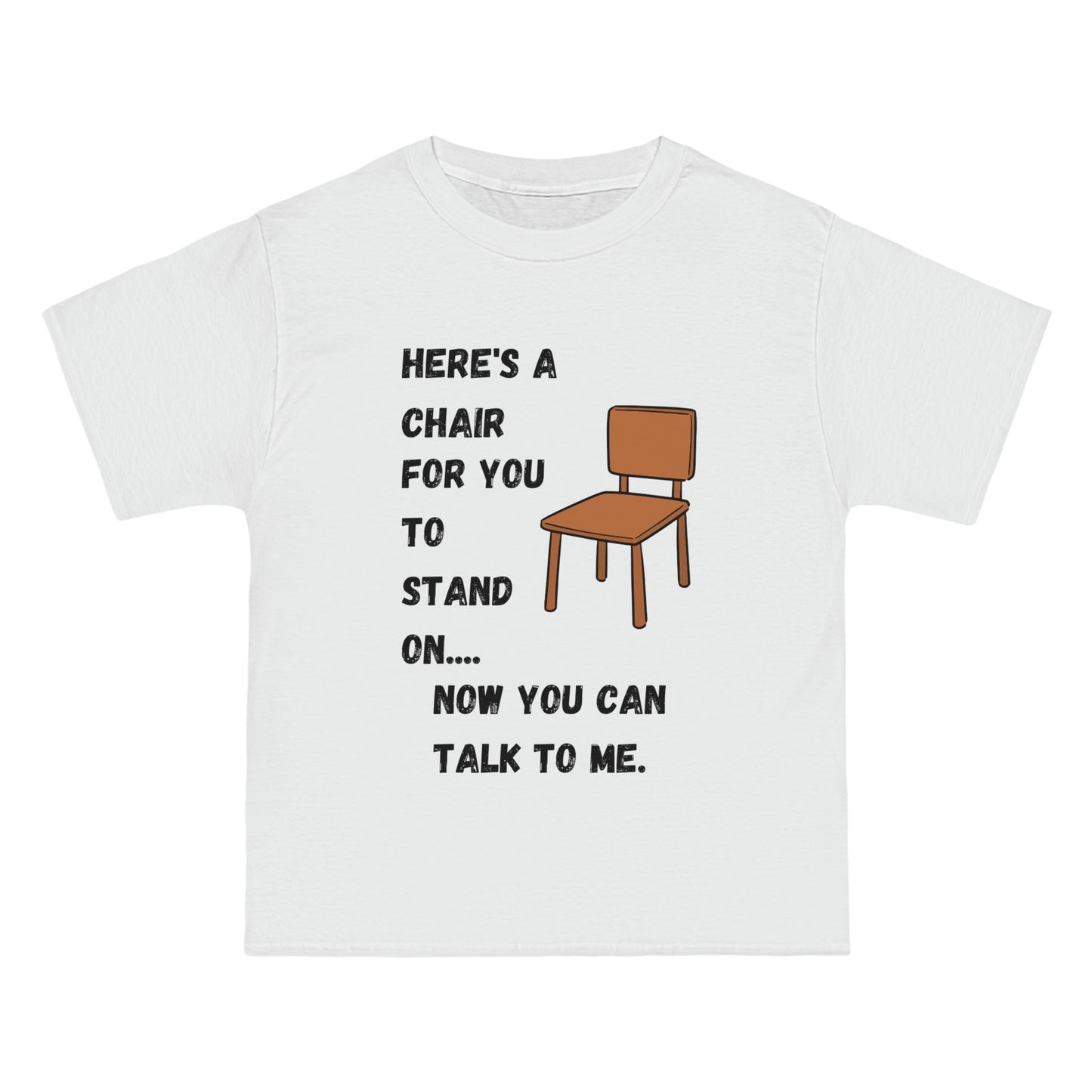 "HERE’S A CHAIR" Beefy-T®  Short-Sleeve T-Shirt