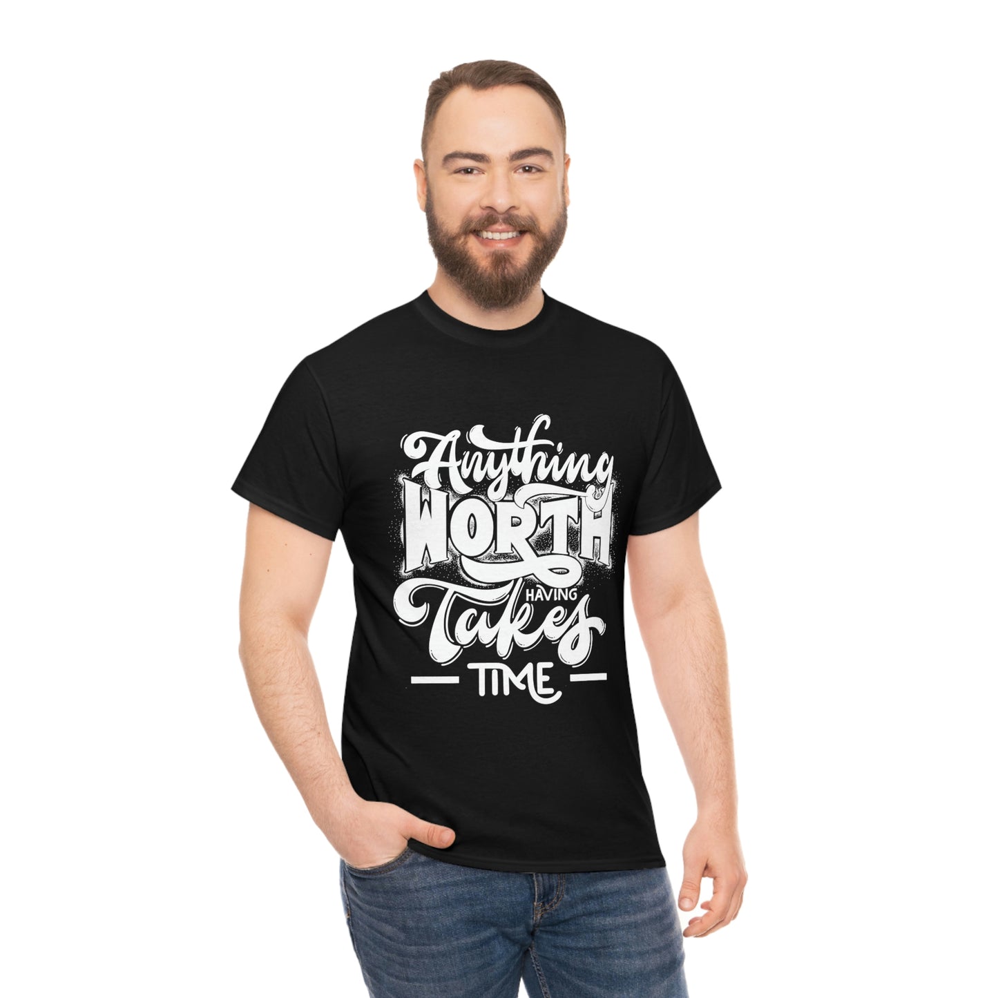 Anything is Worth Having- Heavy Cotton Tee