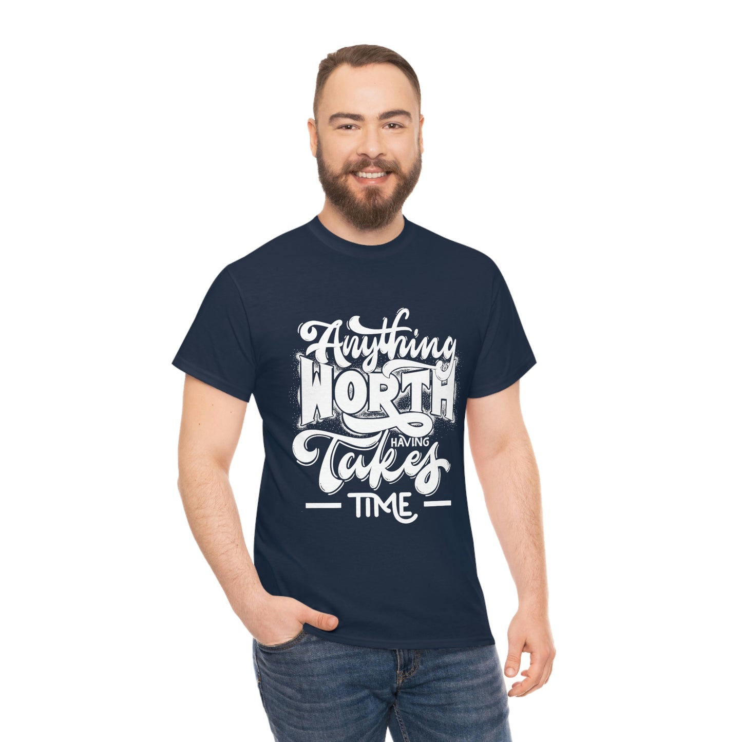 Anything is Worth Having- Heavy Cotton Tee