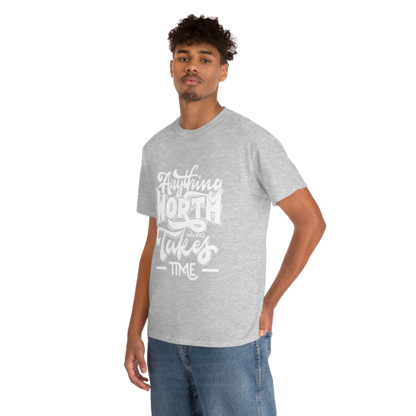 Anything is Worth Having- Heavy Cotton Tee