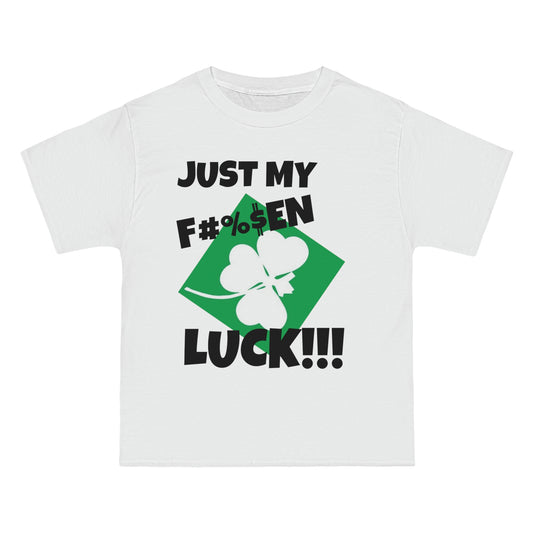 "Just My Luck" Beefy-T®  Short-Sleeve T-Shirt