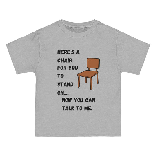 "HERE’S A CHAIR" Beefy-T®  Short-Sleeve T-Shirt