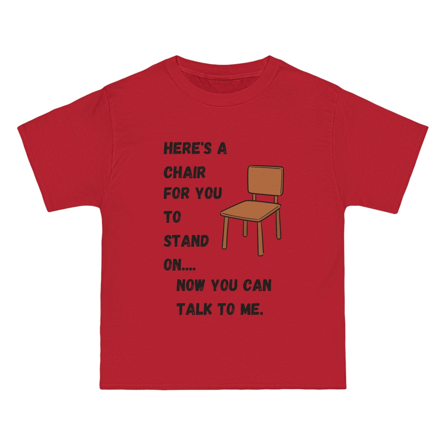 "HERE’S A CHAIR" Beefy-T®  Short-Sleeve T-Shirt