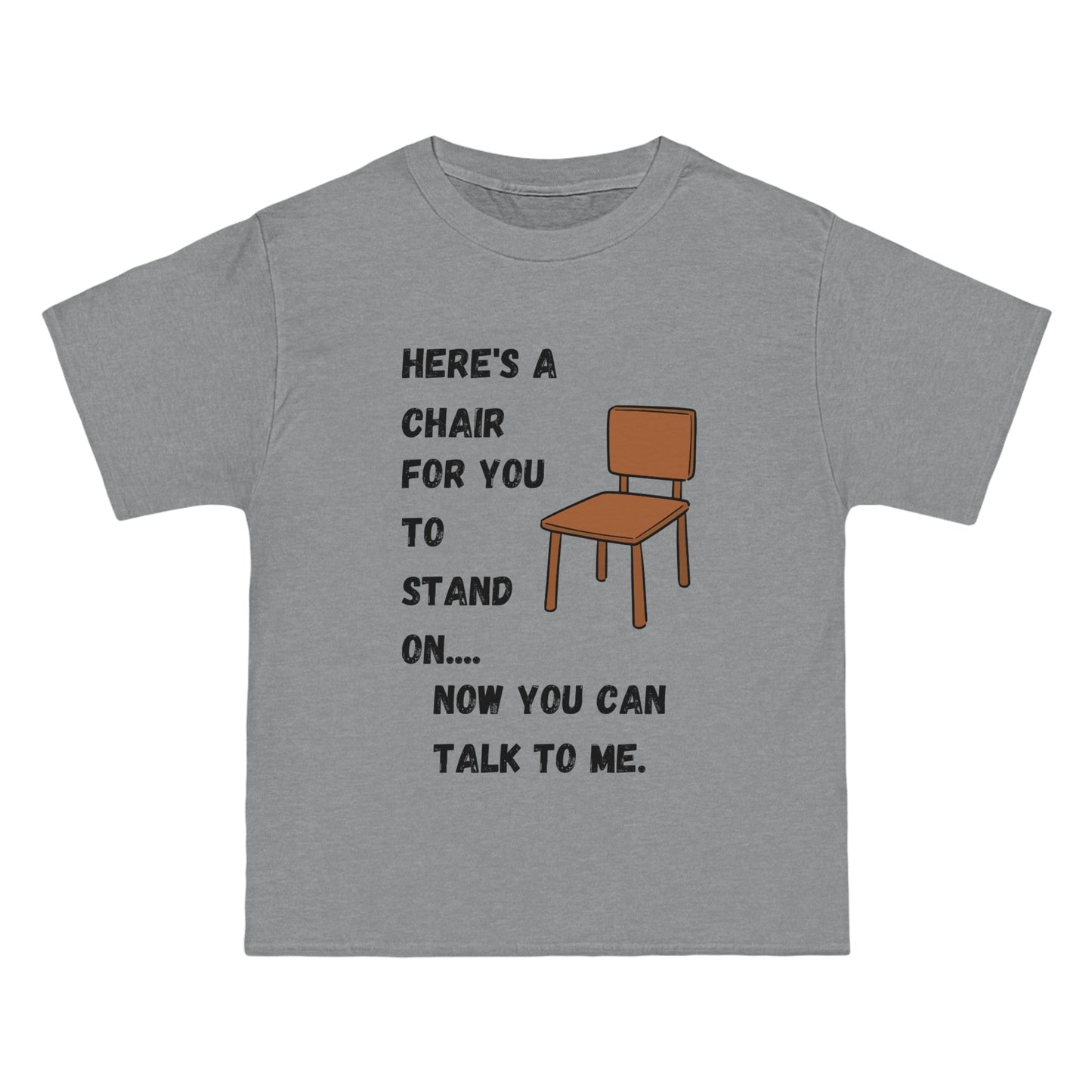 "HERE’S A CHAIR" Beefy-T®  Short-Sleeve T-Shirt