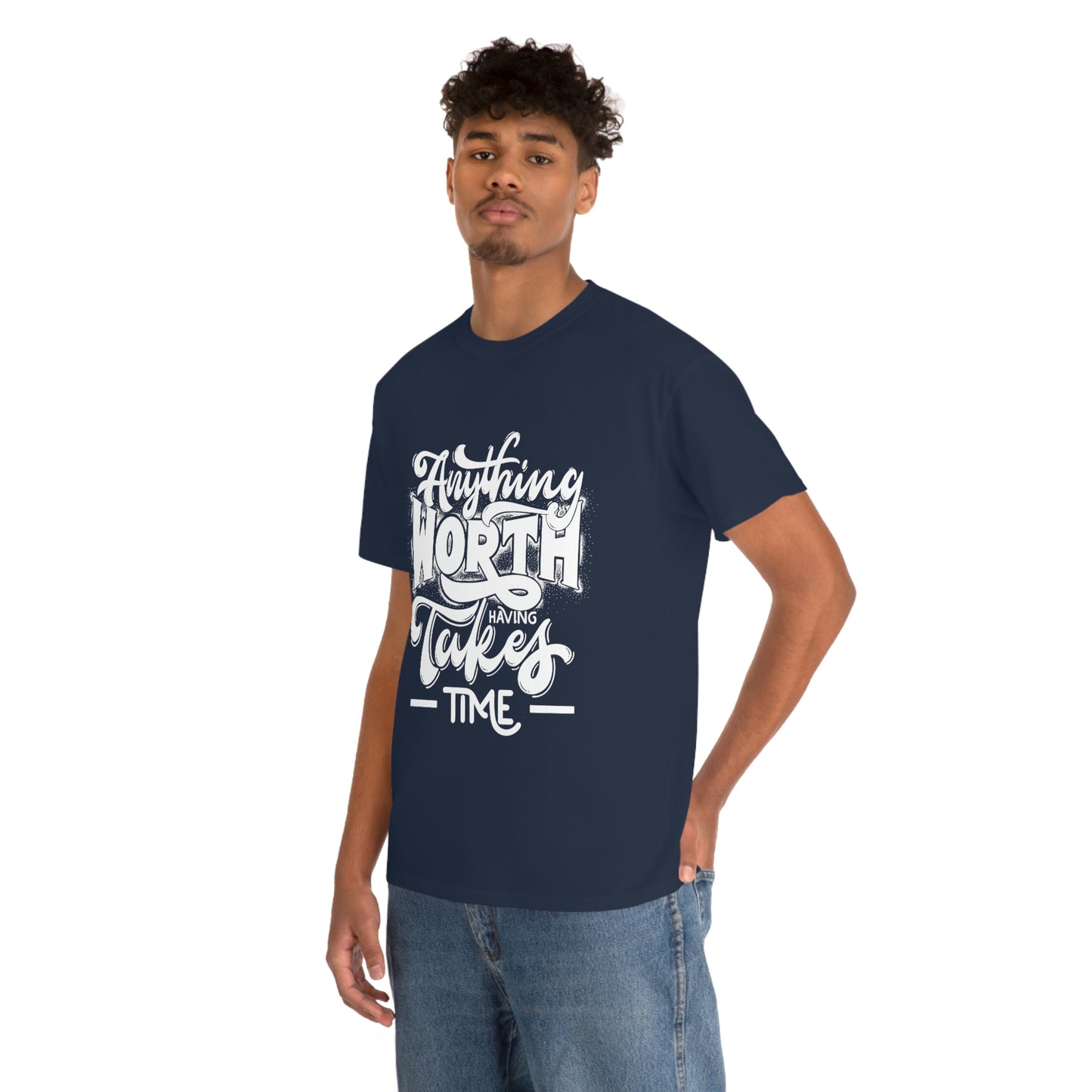 Anything is Worth Having- Heavy Cotton Tee
